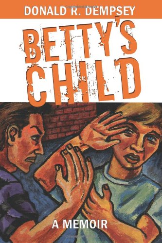 Cover for Donald R. Dempsey · Betty's Child (Paperback Book) (2013)