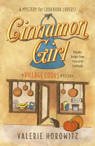 Cinnamon Girl: a Village Cooks Mystery - Valerie Horowitz - Books - Annabel Publishing - 9780989911016 - September 16, 2013