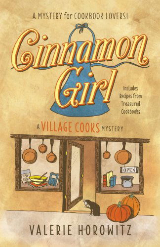 Valerie Horowitz · Cinnamon Girl: a Village Cooks Mystery (Paperback Bog) (2013)