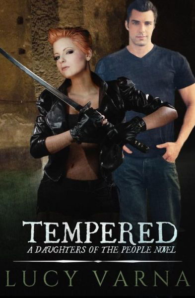 Cover for Lucy Varna · Tempered (Daughters of the People) (Paperback Book) (2014)