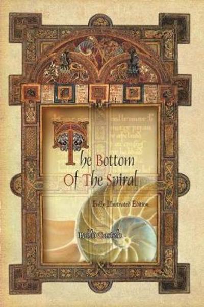 Cover for Pablo Castelo · The Bottom of the Spiral: Fully Illustrated Edition (Paperback Book) (2018)