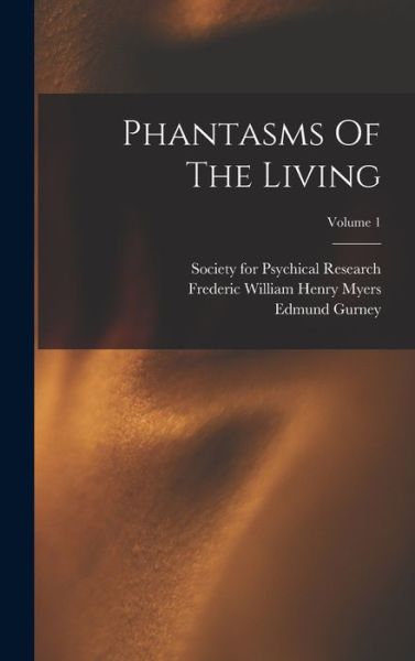 Cover for Edmund Gurney · Phantasms of the Living; Volume 1 (Buch) (2022)