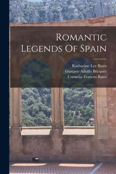 Cover for Gustavo Adolfo Bécquer · Romantic Legends of Spain (Bok) (2022)