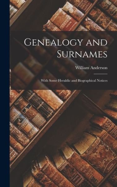Cover for William Anderson · Genealogy and Surnames (Bok) (2022)