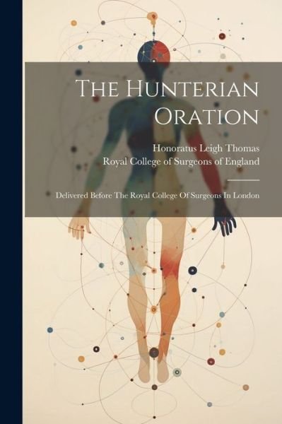 Cover for Honoratus Leigh Thomas · Hunterian Oration (Bog) (2023)