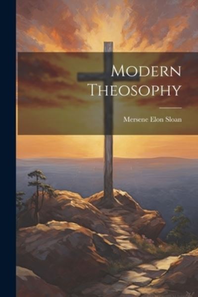 Cover for Mersene Elon Sloan · Modern Theosophy (Book) (2023)