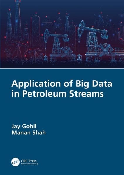 Cover for Gohil, Jay (Pandit Deendayal Petroleum University, India) · Application of Big Data in Petroleum Streams (Paperback Bog) (2024)