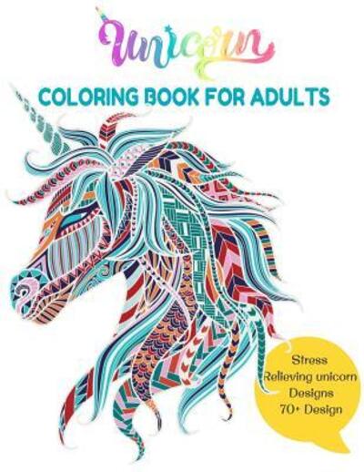 Cover for Sun Moon Journal Notebook Publishing · Unicorn Coloring Book For Adult Stress Relieving Unicorn design 70+ design Adult Coloring Book with Magical Animals, Cute Princesses, and Fantasy ... Book ? For Unicorn Lovers, Boys, Girls, Kids (Paperback Book) (2019)