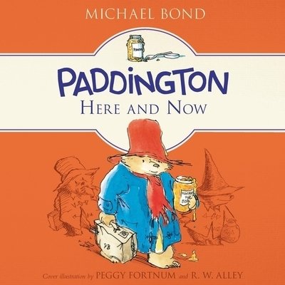 Cover for Michael Bond · Paddington Here and Now (CD) (2020)