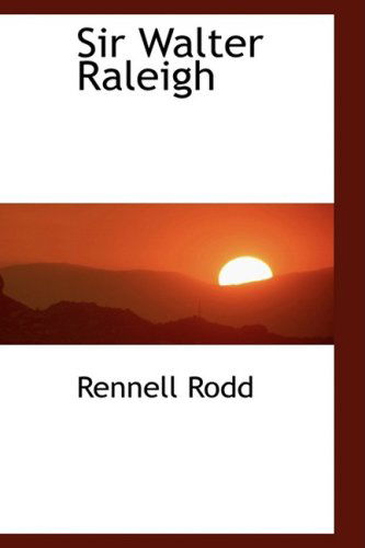 Cover for Rennell Rodd · Sir Walter Raleigh (Paperback Book) (2009)