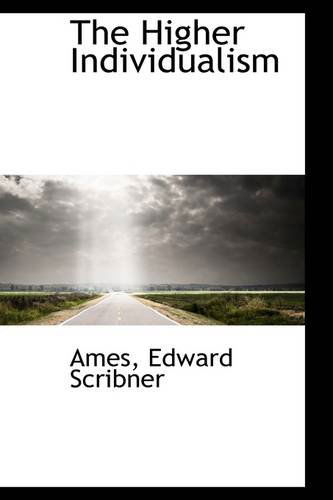 Cover for Ames Edward Scribner · The Higher Individualism (Paperback Book) (2009)