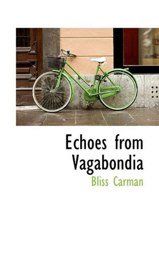 Cover for Bliss Carman · Echoes from Vagabondia (Taschenbuch) (2009)