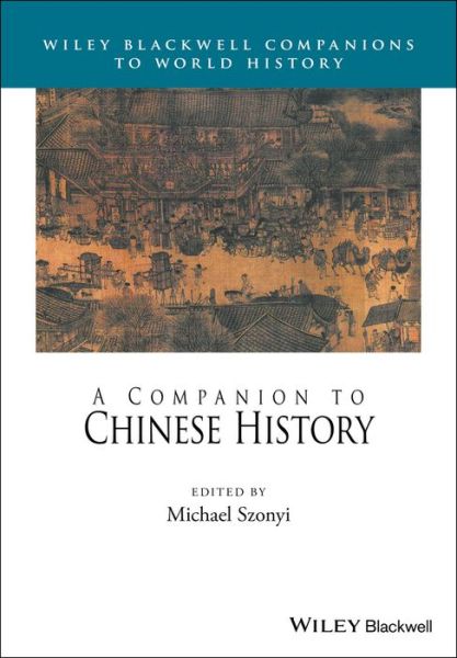 Cover for M Szonyi · A Companion to Chinese History - Wiley Blackwell Companions to World History (Paperback Book) (2025)