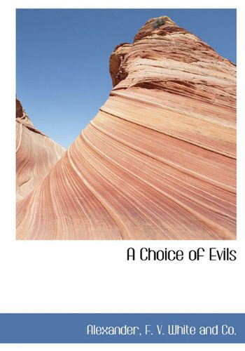 Cover for Alexander · A Choice of Evils (Hardcover Book) (2010)