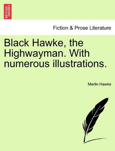 Cover for Merlin Hawke · Black Hawke, the Highwayman. with Numerous Illustrations. (Paperback Book) (2011)