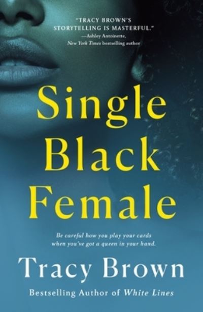 Single Black Female - Tracy Brown - Books - St. Martin's Publishing Group - 9781250043016 - November 2, 2021