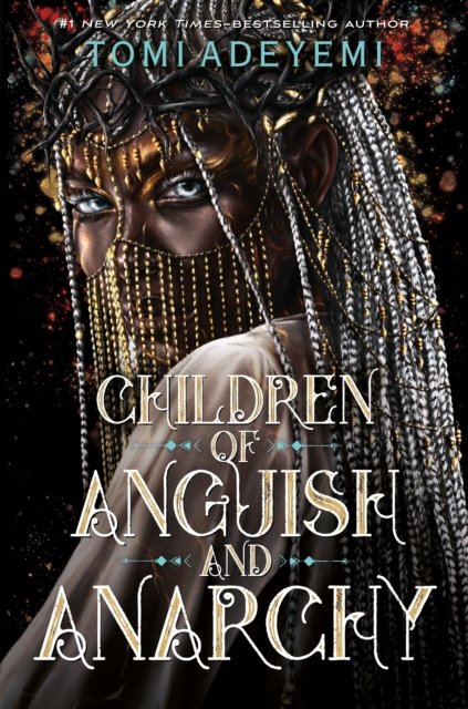 Cover for Tomi Adeyemi · Children of Anguish and Anarchy - Legacy of Orisha (Innbunden bok) (2024)