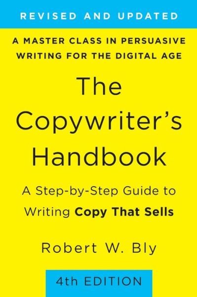 Cover for Robert Bly · The Copywriter's Handbook (4th Edition): A Step-By-Step Guide to Writing Copy that Sells (Paperback Book) [4th edition] (2020)