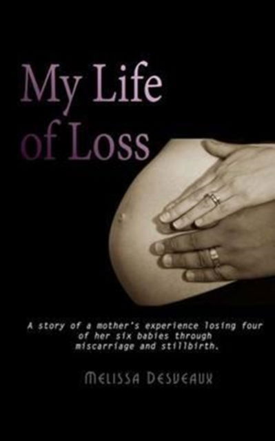 Cover for Melissa Desveaux · My Life of Loss (Paperback Book) (2015)