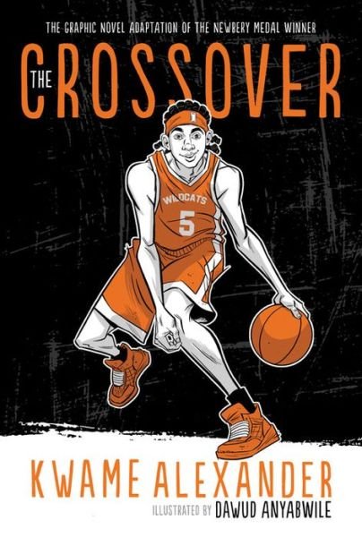 Cover for Kwame Alexander · The Crossover Graphic Novel - The Crossover Series (Inbunden Bok) (2019)