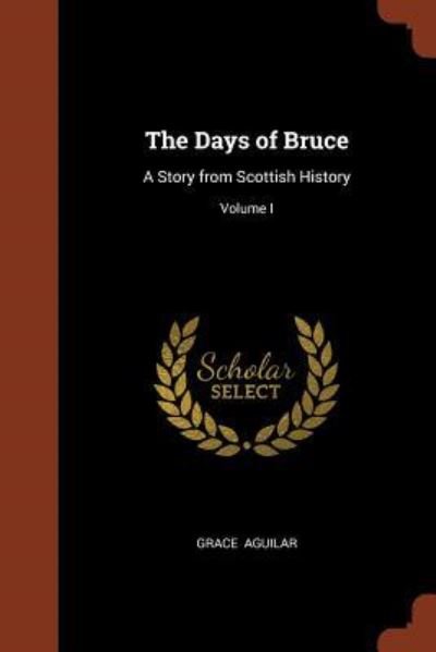 Cover for Grace Aguilar · The Days of Bruce (Paperback Book) (2017)