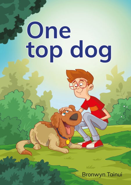 One top dog - Red Squirrel Reading Road 1 - Bronwyn Tainui - Bøger - Capstone Global Library Ltd - 9781398260016 - 13. februar 2025