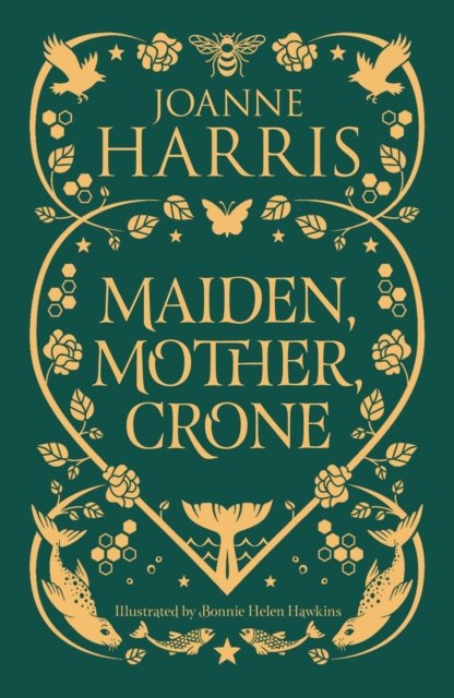 Cover for Joanne Harris · Maiden, Mother, Crone: A Collection (Taschenbuch) (2024)