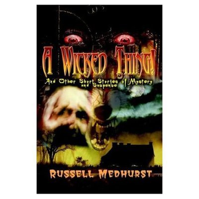 A Wicked Thing! - Russell Medhurst - Boeken - 1st Books Library - 9781403379016 - 20 maart 2003