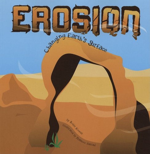 Erosion: Changing Earth's Surface (Amazing Science) - Robin Koontz - Books - Nonfiction Picture Books - 9781404822016 - September 1, 2006