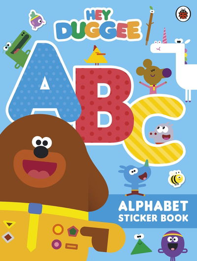 Hey Duggee: ABC: Alphabet Sticker Book - Hey Duggee - Hey Duggee - Books - Penguin Random House Children's UK - 9781405940016 - August 8, 2019