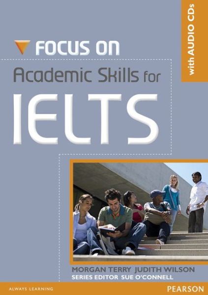 Cover for Morgan Terry · Focus on Academic Skills for IELTS Student Book with CD - Focus (Book) (2010)