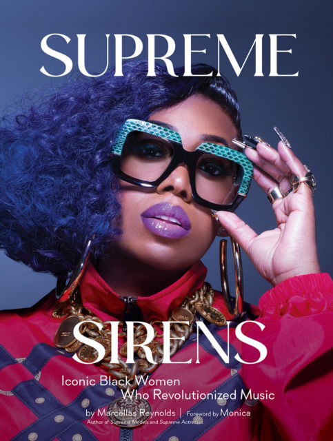 Cover for Marcellas Reynolds · Supreme Sirens: Iconic Black Women Who Revolutionized Music (Hardcover Book) (2024)