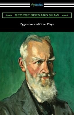 Cover for George Bernard Shaw · Pygmalion and Other Plays (Pocketbok) (2021)