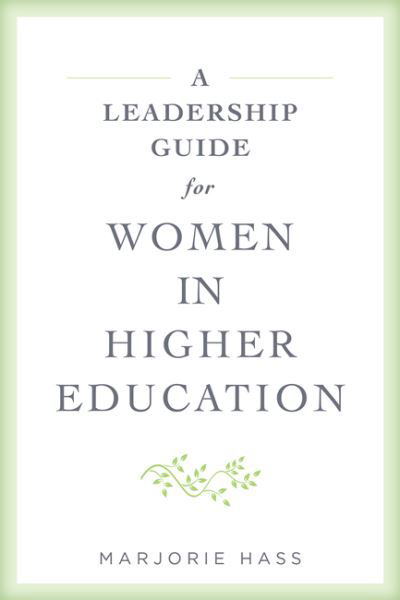 Cover for Hass, Marjorie (The Council of Independent Colleges) · A Leadership Guide for Women in Higher Education (Taschenbuch) (2021)