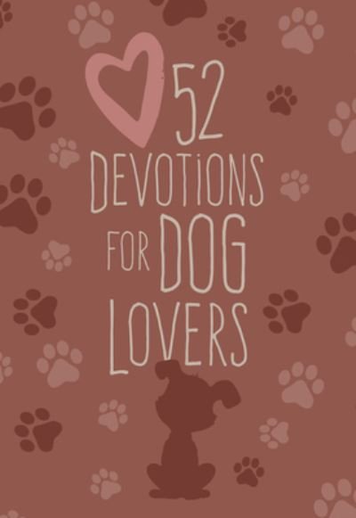 Cover for Broadstreet Publishing Group LLC · 52 Devotions for Dog Lovers (Leather Book) (2022)