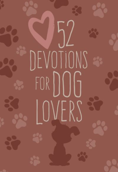 Cover for Broadstreet Publishing Group LLC · 52 Devotions for Dog Lovers (Paperback Book) (2022)