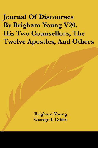 Cover for Brigham Young · Journal of Discourses by Brigham Young V20, His Two Counsellors, the Twelve Apostles, and Others (Paperback Book) (2006)