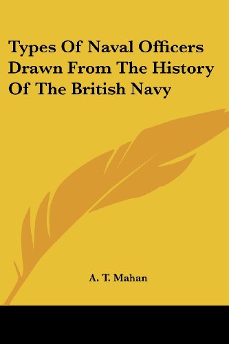 Cover for A. T. Mahan · Types of Naval Officers Drawn from the History of the British Navy (Paperback Book) (2006)