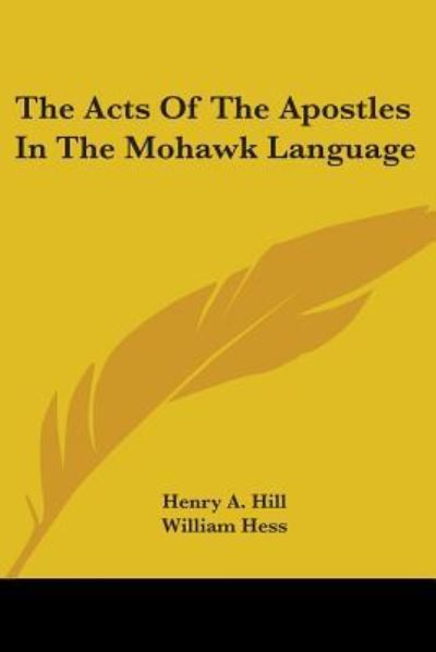 Cover for William Hess · The Acts of the Apostles in the Mohawk Language (Paperback Book) (2007)