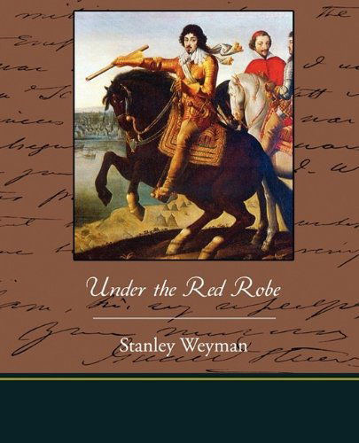 Cover for Stanley Weyman · Under the Red Robe (Paperback Book) (2009)