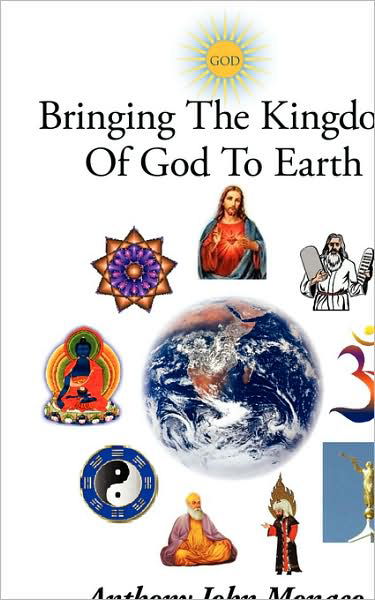 Cover for Anthony John Monaco · Bringing the Kingdom of God to Earth: a Stars of the Scriptures Series (Paperback Book) (2008)