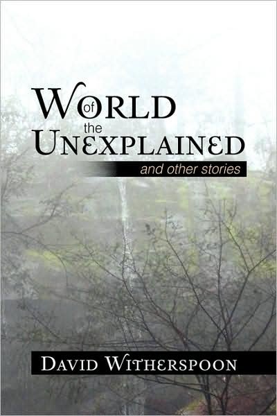 Cover for David Witherspoon · World of the Unexplained (Taschenbuch) (2009)