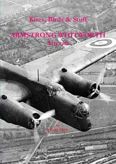 Cover for P.d. Stemp · #kites, Birds &amp; Stuff - Armstrong Whitworth Aircraft (Paperback Book) (2009)