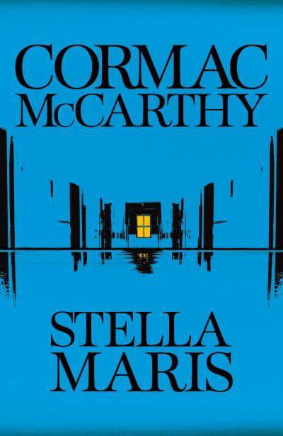 Stella Maris - Cormac Mccarthy - Kirjat - Pan Macmillan - 9781447294016 - tiistai 6. joulukuuta 2022