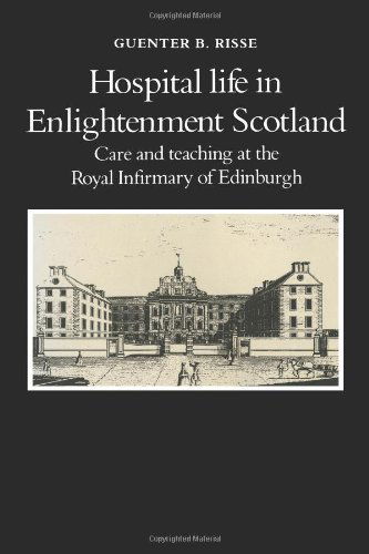 Cover for Guenter B. Risse · Hospital Life in Enlightenment Scotland (Paperback Book) (2010)