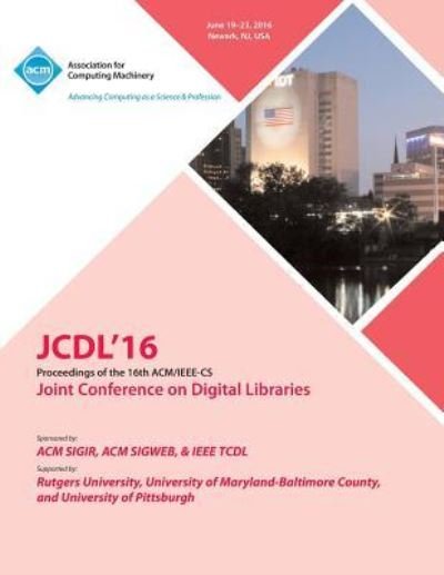 Cover for Jcdl 16 Conference Committee · JCDL 16 IEEE ACM Joint Conference On Digital Libraries (Pocketbok) (2016)
