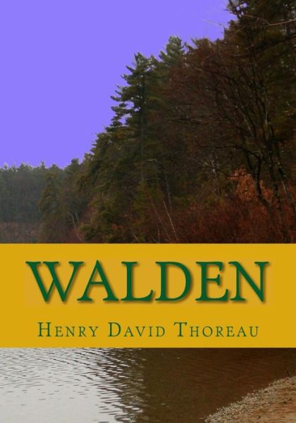 Walden - Henry David Thoreau - Książki - Createspace Independent Publishing Platf - 9781450544016 - 24 stycznia 2010