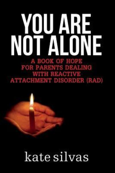 You Are Not Alone - Kate Silvas - Books - Bush Publishing - 9781450739016 - September 19, 2017