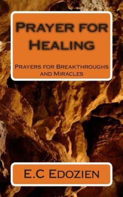 Cover for E C Edozien · Prayer for Healing (Paperback Bog) (2011)