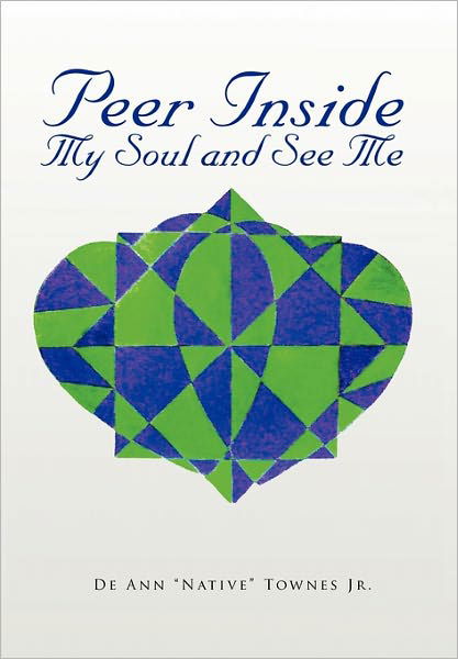 Cover for De Ann Townes · Peer Inside My Soul and See Me (Paperback Bog) (2011)
